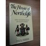 Paul Ferris House Of Northcliffe: Harmsworths Of Fleet Street