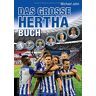 Michael Jahn Das Große Hertha-Buch