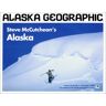 Emanuel, Richard P. Steve Mccutcheon'S Alaska (Alaska Geographic,)