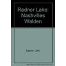 John Egerton Radnor Lake: Nashvilles Walden