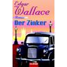Edgar Wallace Der Zinker.