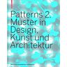 Barbara Glasner Patterns 2. Muster In Design, Kunst Und Architektur