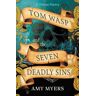 Amy Myers Myers, A: Tom Wasp And The Seven Deadly Sins