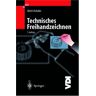 Ulrich Viebahn Technisches Freihandzeichnen: Lehr- Und Übungsbuch (Vdi-Buch)