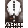 Andrew Vachss False Allegations: A Burke Novel (Burke Series, Band 9)