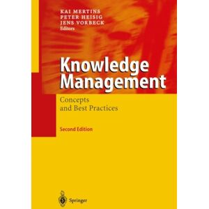 Kai Mertins Knowledge Management: Concepts And  Practices