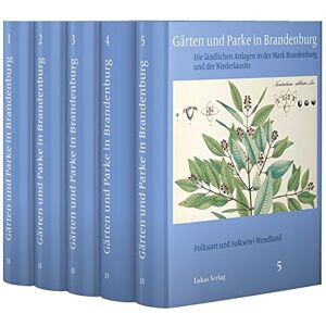 Folkwart Wendland Gärten Und Parke In Brandenburg: Die Ländlichen Anlagen In Der Mark Brandenburg Und Der Niederlausitz (Schriften Der Landesgeschichtlichen Vereinigung Für Die Mark Brandenburg, Neue Folge)