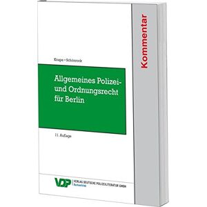 Michael Knape Allgemeines Polizei- Und Ordnungsrecht Für Berlin: Kommentar Für Ausbildung Und Praxis (Vdp-Fachbuch)