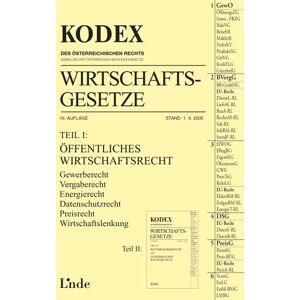 Kodex Wirtschaftsgesetze Band I. Öffentliches Wirtschaftsrecht. Gewerberecht. Vergaberecht. Energierecht. Datenschutzrecht. Preisrecht. Wirtschaftslenkung