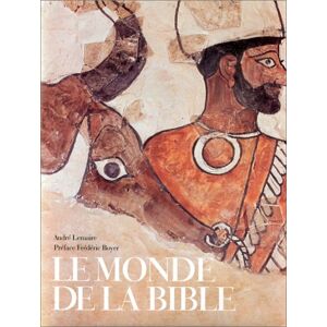 André Lemaire Le Monde De La Bible (Beaux Livres)