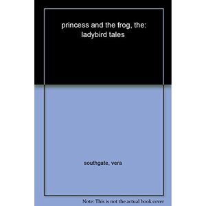 Ladybird Tales: The Princess And The Frog By Vera Southgate (2013-02-07)