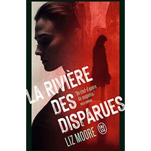 Liz Moore La Rivière Des Disparues