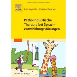 Julia Siegmüller Patholinguistische Therapie Bei Sprachentwicklungsstörungen