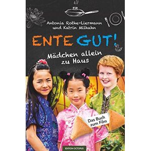 Antonia Rothe-Liermann Ente Gut!: Das Buch Zum Kinderfilm