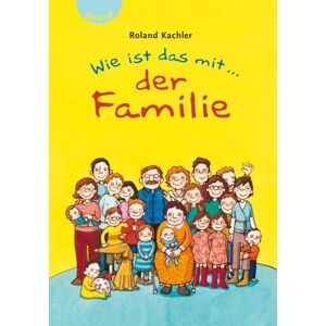 Roland Kachler Wie Ist Das Mit Der... Der Familie