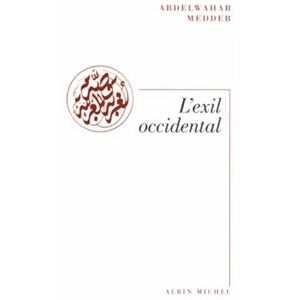 Abdelwahab Meddeb L'Exil Occidental (Spiritualites Grand Format)