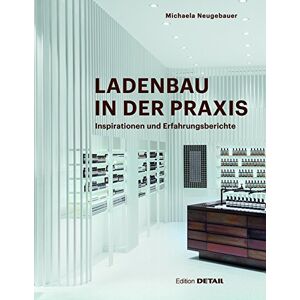 Michaela Neugebauer Ladenbau In Der Praxis (Detail Special)