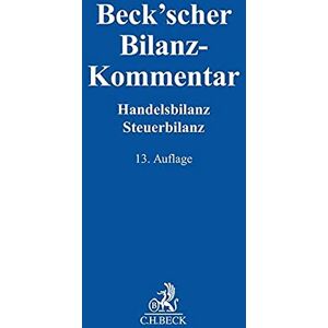 Bernd Grottel Beck'Scher Bilanz-Kommentar: Handels- Und Steuerbilanz, §§ 238 Bis 339, 342 Bis 342a Hgb