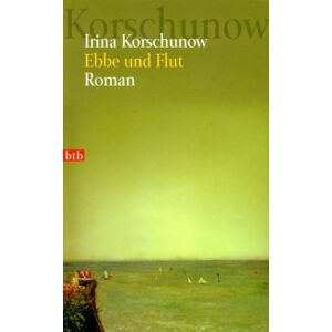 Irina Korschunow Ebbe Und Flut. Sonderausgabe.