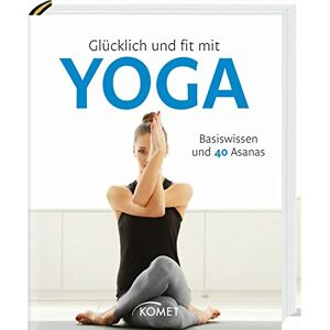 Barbara Klein Glücklich Und Fit Mit Yoga: Basiswissen Und 40 Asanas