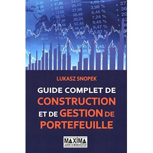 Lukasz Snopek Guide Complet De Construction Et De Gestion De