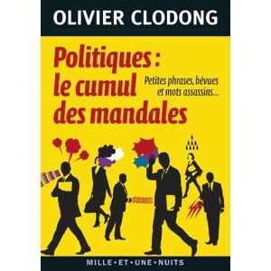 Olivier Clodong Politiques : Le Cumul Des Mandales : Petites