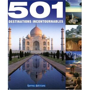 Collectif 501 Destinations Incontournables