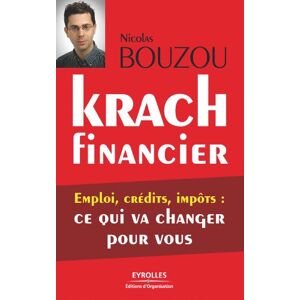 Nicolas Bouzou Krach Financier : Emploi, Crédits, Impôts, Ce Qui