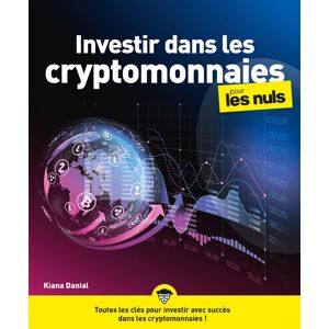 Kiana Danial Investir Dans Les Cryptomonnaies Pour Les Nuls, Grand