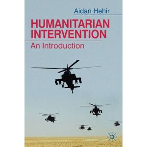 Aidan Hehir Humanitarian Intervention: An Introduction