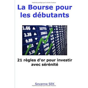 Sovanna Sek La Bourse Pour Les Débutants - 21 Règles