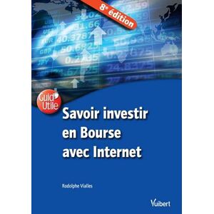Rodolphe Vialles Savoir Investir En Bourse Avec Internet