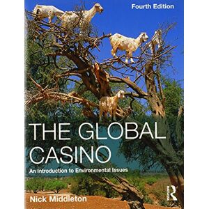 Nick Middleton The Global Casino: An Introduction To Environmental Issues