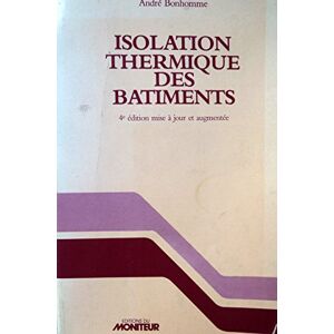 unbekannt Isolation Thermique Des Bâtiments : Parois Opaques, Parois Translucides,