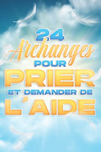 Sherry Lee 24 Archanges Pour Prier Et Demander De L'Aide