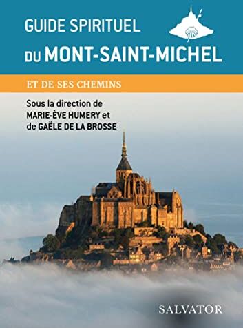 La Brosse, Gaële de Guide Spirituel Du Mont-Saint-Michel. Et Ses Chemins