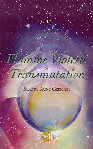 F. h. Y. Flamme Violette De Transmutation - Maître Saint-Germain