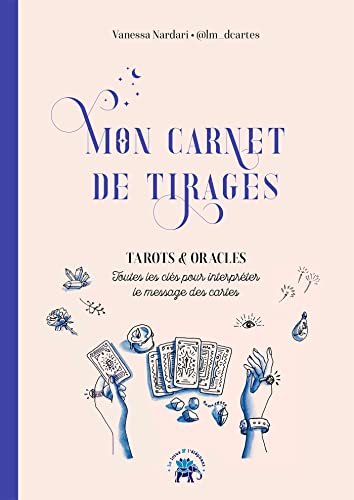 Vanessa Nardari Mon Carnet De Tirages: Tarots & Oracles
