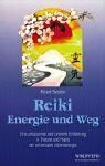 Roland Stenglin Reiki - Energie Und Weg. Eine Umfassende Und Fundierte Einführung In Theorie Und Praxis Der Universalen Lebensenergie