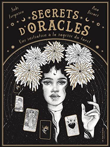 Suki Ferguson Secrets D'Oracles. Une Initiation À La Sagesse Du Tarot: Une Initiation À La Sagesse Du Tarot