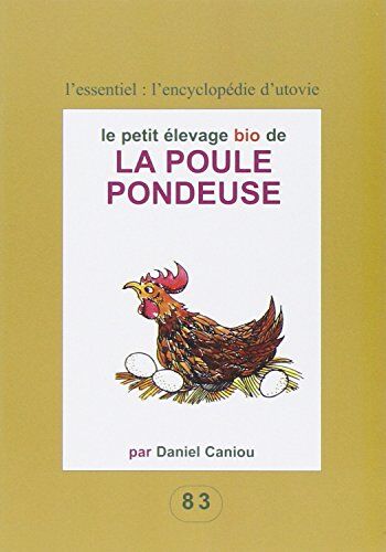Daniel Caniou Le Petit Élevage Bio De La Poule Pondeuse