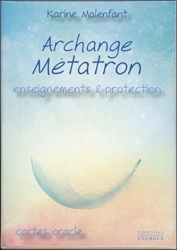 Archange Métatron : Enseignements Et Protection. Cartes Oracle