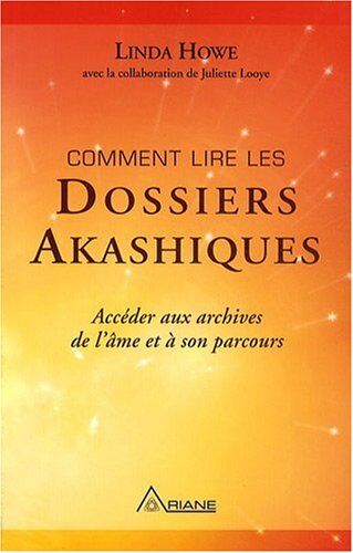 Linda Howe Comment Lire Les Dossiers Akashiques