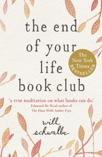 Will Schwalbe The End Of Your Life Bookclub