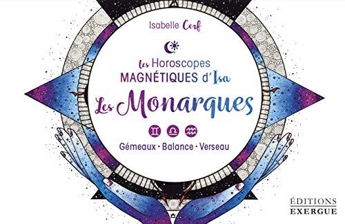 Les Monarques ( Coffret) (Horoscopes Magnétiques D'Isa: Gémeaux, Balance, Verseau)