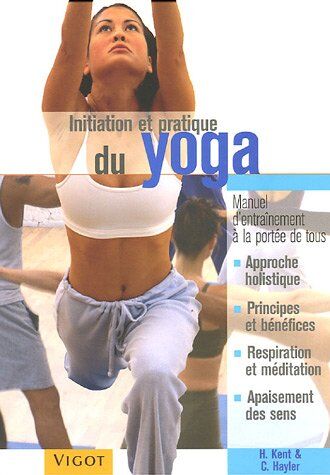 H Kent Initiation Et Pratique Du Yoga