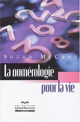 Suzan McCant La Numérologie Pour La Vie