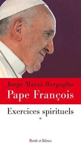 Pape François Exercices Spirituels Pour Religieux : Volume 1