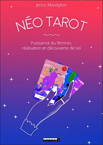 Jerico Mandybur Coffret Néo Tarot (Esoterisme: Puissance Du Féminin, Réalisation Et Découverte De Soi)