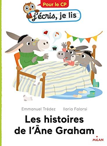 Les Histoires De L'Âne Graham (J Écris, Je Lis)